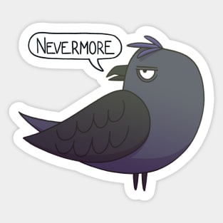 Quoth the surly Raven, Nevermore Sticker